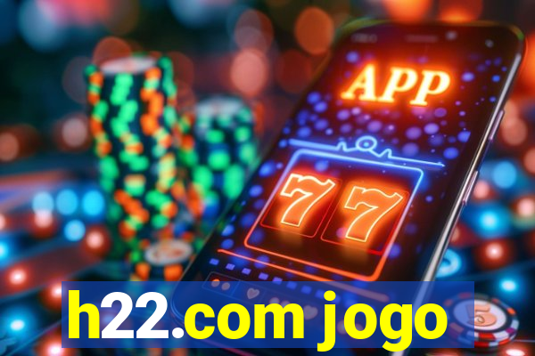 h22.com jogo